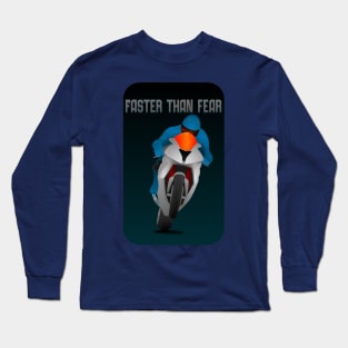 Faster than fear Long Sleeve T-Shirt